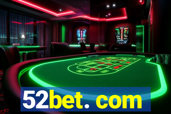 52bet. com